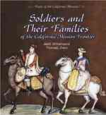Soldiers and Their Families of the California Mission Frontier