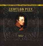Zebulon Pike : Soldier Explorer of the American Southwest (Famous Explorers of the American West) （Library Binding）
