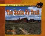 Santa Fe Trail (Library of the Westward Expansion) （Library Binding）