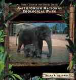 Smithsonian National Zoological Park (Great Zoos of the United States) （Library Binding）