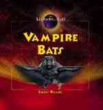 Vampire Bats (The Library of Bats) （Library Binding）