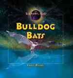 Bulldog Bats (The Library of Bats) （Library Binding）