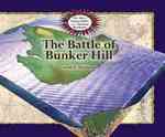 The Battle of Bunker Hill (Atlas of Famous Battles of the American Revolution) （Library Binding）