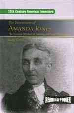The Inventions of Amanda Jones : The Vacuum Method of Canning and Food Preservation (19th Century American Inventors) （Library Binding）