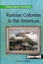 Russian Colonies in the Americas (European Colonies in the Americas)
