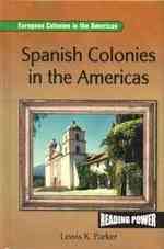 Spanish Colonies in the Americas (European Colonies in the Americas)