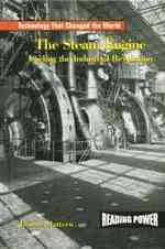 The Steam Engine (Technology That Changed the World) （Library Binding）