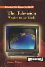The Television (Technology That Changed the World) （Library Binding）