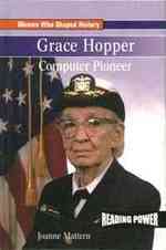 Grace Hopper : Computer Pioneer (Women Who Shaped History) （Library Binding）