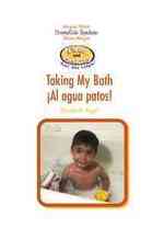 Taking My Bath / ¡Al Agua Patos! (Clean and Healthy All Day Long / Limpieza y Salud Todo el Día) （Library Binding）