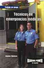 Técnicos En Emergencias Médicas (Emt) (Trabajo En Grupo (Working Together)) （Library Binding）