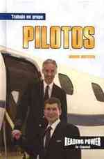 Pilotos (Pilots) (Trabajo En Grupo (Working Together)) （Library Binding）