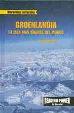 Groenlandia: La Isla Más Grande del Mundo (Greenland: World's Largest Island) (Maravillas Naturales (Nature's Greatest Hits)) （Library Binding）