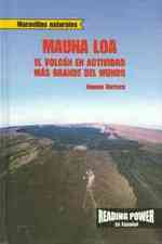 Mauna Loa: El Volcan En Actividad Más Grande del Mundo (Mauna Loa: World's Largest Active Volcano) (Maravillas Naturales (Nature's Greatest Hits)) （Library Binding）