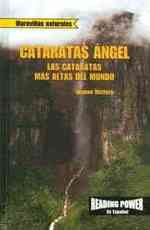 Cataratas Ángel: Las Cataratas Más Altas del Mundo (Angel Falls: World's Highest Waterfall) (Maravillas Naturales (Nature's Greatest Hits)) （Library Binding）