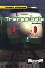 Trenes Bala (Bullet Trains) (Vehículos de Alta Tecnología (High-tech Vehicles)) （Library Binding）