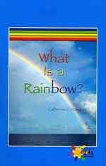 What Is a Rainbow? (Rosen Real Readers: Upper Emergent)