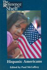 Hispanic Americans (Reference Shelf)