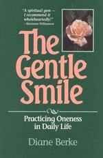 The Gentle Smile : Practicing Oneness in Daily Life