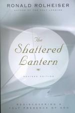 The Shattered Lantern : Rediscovering a Felt Presence of God （Revised）