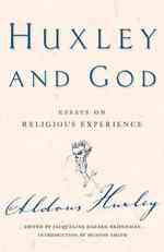 Huxley and God : Essays on Religious Experience
