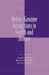 Redox-Genome Interactions in Health and Disease (Oxidative Stress and Disease)