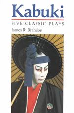 Kabuki : Five Classic Plays