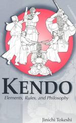 剣道<br>Kendo : Elements, Rules and Philosophy