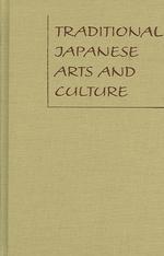 日本の伝統芸術文化：図版入り原典資料集<br>Traditional Japanese Arts and Culture : An Illustrated Sourcebook （ILL）
