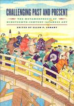 １９世紀日本美術の変容<br>Challenging Past and Present : The Metamorphosis of Nineteenth-Century Japanese Art