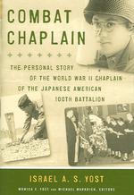 Combat Chaplain : The Personal Story of the WWII Chaplain of the Japanese American 100th Battalion (Latitude 20 Book)
