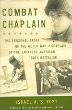 Combat Chaplain : The Personal Story of the WWII Chaplain of the Japanese American 100th Battalion (Latitude 20 Book)