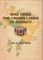 Who Owns the Crown Lands of Hawai'i?