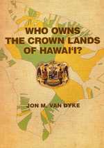 Who Owns the Crown Lands of Hawai'i?