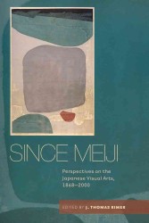 近現代日本の視覚文化<br>Since Meiji : Perspectives on the Japanese Visual Arts, 1868-2000