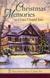 Christmas Memories at Grace Chapel Inn (Tales from Grace Chapel Inn)