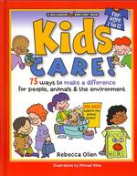 Kids Care! : 75 Ways to Make a Difference for People, Animals & the Environment (Williamson Kids Can series)