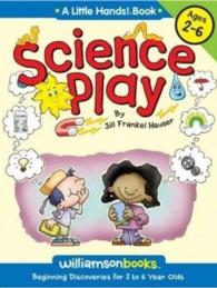 Science Play! (Williamson Little Hands Series)