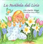 La Parabola Del Lirio/the Parable of the Lily