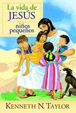 La Vida De Jesus Para Ninos Pequenos