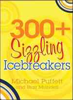 300+ Sizzling Icebreakers : For Cell Churches, Home Groups & Youth Work