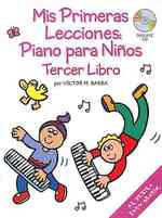 Mis Primeras Lecciones/ My First Lessons : Piano Para Ninos: Tercer Libro/ Piano for Children: Book Three （PAP/COM）
