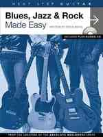 Blues, Jazz & Rock Made Easy (Next Step Guitar) （PAP/COM）