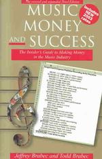 Music Money and Success : The Insiders's Guide to Making Money in the Music Business 3rd Edition （3TH）
