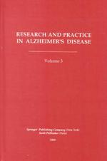 Research and Practice in Alzheimer's Disease (Facts, Research, and Intervention in Geriatrics Series) 〈3〉