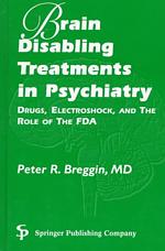 Brain-Disabling Treatments in Psychiatry