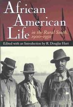 African American Life in the Rural South, 1900-1950