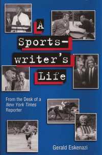 A Sports-Writer's Life : From the Desk of a New York Times Reporter (Sports and American Culture)