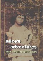 大衆文化におけるアリス<br>Alice's Adventures : Lewis Carroll in Popular Culture