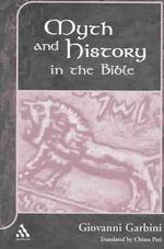 Myth and History in the Bible (Journal for the Study of the Old Testament. Supplement Series, 362)